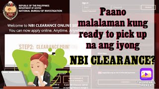 Paano malalaman kung ready to pick up na ang NBI Clearance? Online NBI Clearance Renewal