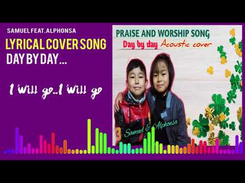 Children Praise and Worship Song||Samuel feat.Alphonsa||Day by Day(Cover)||The Hope Cine Production