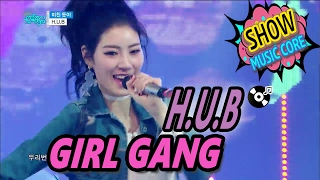 [HOT] H.U.B - GIRL GANG, H.U.B - 미친 듯이 Show Music core 20170211