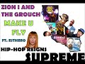 Zion I and The Grouch - Make U Fly Ft. Esthero