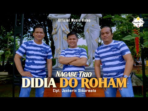 NAGABE TRIO || DIDIA DO ROHAM || CIPT: JUNHERIN SIMARMATA (OFFICIAL MUSIC VIDEO)