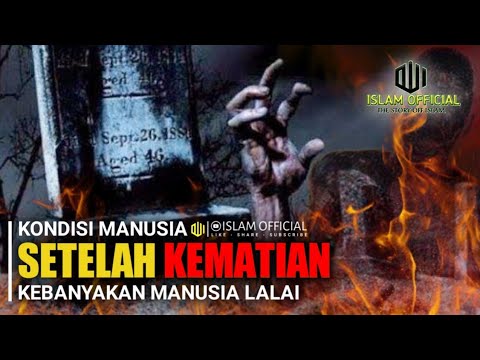 URUTAN PERISTIWA SETELAH KEMATIAN - UST ABU HUMAIROH