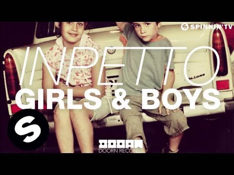 Inpetto - Girls and Boys (OUT NOW)