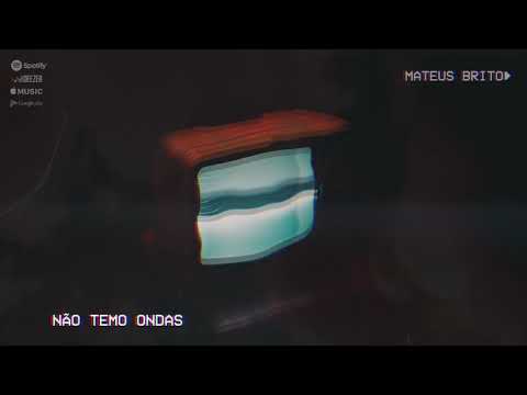 Não Temo Ondas - Mateus Brito (EP MARCADO PELO TEU AMOR)