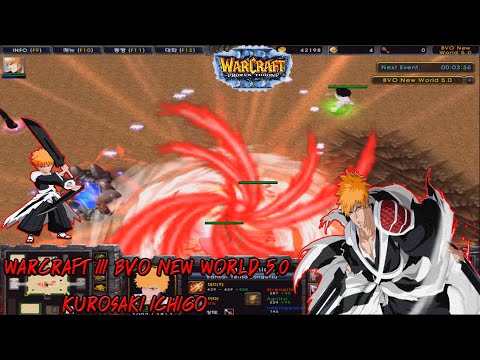 Warcraft III | BVO New world 5.0 - Kurosaki Ichigo (PC)
