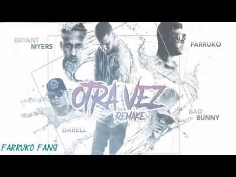 Otra Vez - (Remake) Kelmitt Ft. Farruko Bryant Myers Bad Bunny y Darell