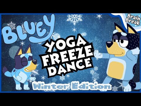 Bluey's Winter Yoga Freeze Dance | Winter Brain Break | Just Dance | Yoga for Kids