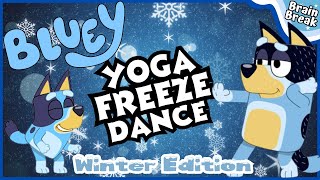Bluey's Winter Yoga Freeze Dance | Winter Brain Break | Just Dance | Yoga for Kids