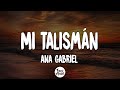 Ana Gabriel - Mi Talismán (Letra/Lyrics)