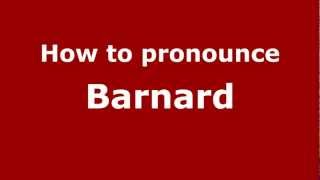 How to pronounce Barnard