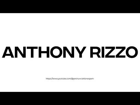 How to pronounce Anthony Rizzo
