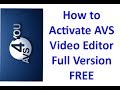 How To Activate AVS Video Editor Full Version