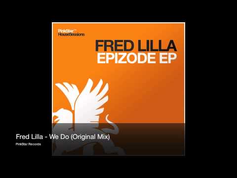 Fred Lilla - We Do (Original Mix) [Preview]