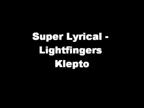 Super Lyrical - Lightfingers Klepto