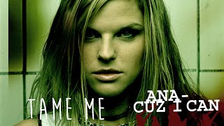 Ana Johnsson - Tame Me