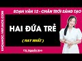 Soạn bài Hai đứa trẻ Ngữ văn 12 Chân trời sáng tạo