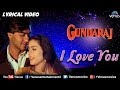 I Love You LYRICAL VIDEO Gundaraj Ajay Devgan Kajol 90 S Romantic Hindi Song