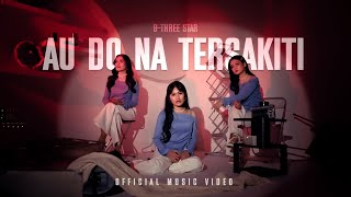Download lagu B-Three Star - Au Do Na Tersakiti mp3