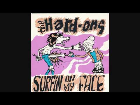 The Hard-Ons-Surfin' On My Face