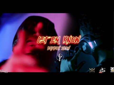 Badboy 7low - LET EM KNOW (official music video )