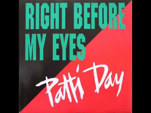Patti Day - Right Before My Eyes (HQ)