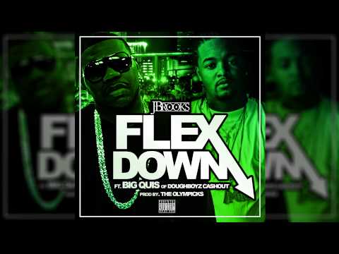J-Brooks StuntMaNN ft. Big Quis (Doughboyz Cashout) - Flex Down (Audio) Explicit