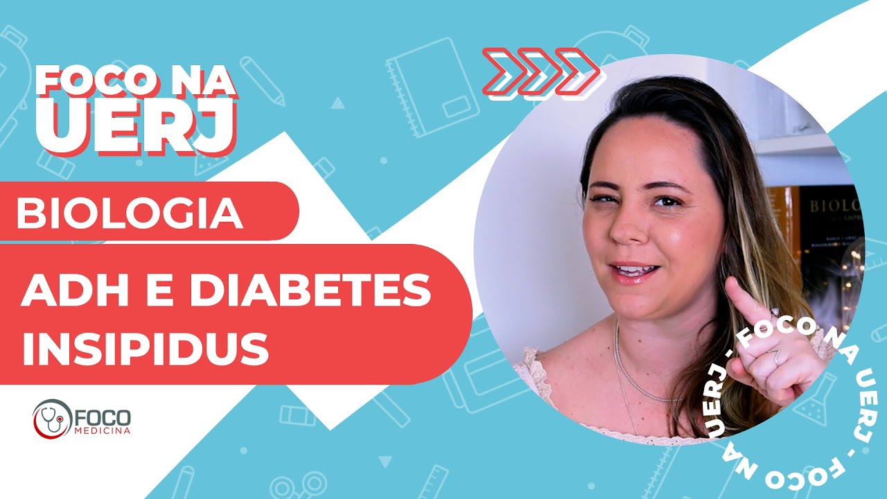 ADH e diabetes insipidus - Foco na UERJ