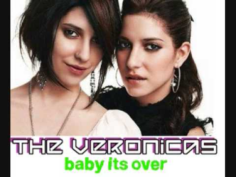 Baby Its Over Ft Teal - The Veronicas