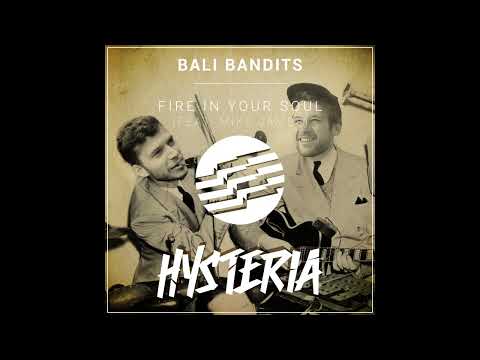 Bali Bandits - Fire In Your Soul (feat. Mike James) (Extended Mix)