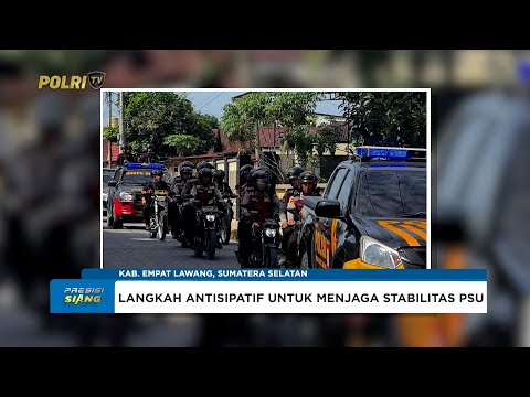 PRESISI UPDATE: POLDA SUMSEL AMANKAN PSU PILKADA 21/04/25 (13.00)