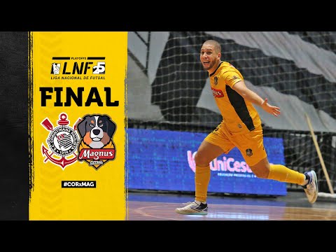 FINAL LNF - Corinthians 1 x 1 Magnus - Bastidores e Melhores Momentos