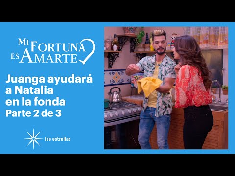 Mi fortuna es amarte 2/3: Natalia quiere combinar su sazón con el de Juanga | C-62