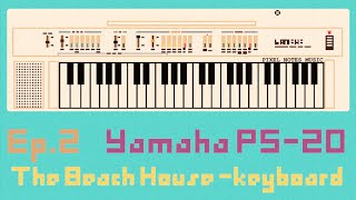 Video thumbnail for Yamaha PS-20 (1981) "Beach House -keyboard" feat. PS-1 (1980) [REVIEW & DEMO] | Making a Song - ep.2 by Pixel Notes Music