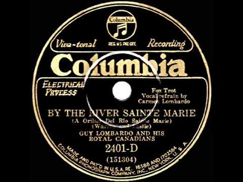 1931 HITS ARCHIVE: By The River Sainte Marie - Guy Lombardo (Carmen Lombardo, vocal)