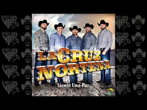 La Cruz Norteña - Siento Una Paz 🤗 2018