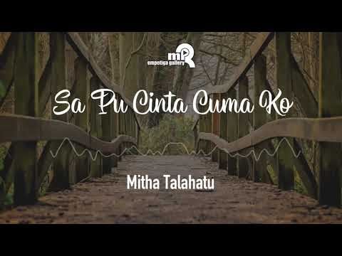 Sa Pu Cinta Cuma Ko || Mitha Talahatu || Lagu Ambon