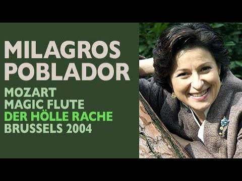 Milagros Poblador - Mozart: MAGIC FLUTE, Der hölle rache, Brussels 2004, High Fs