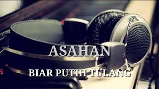 Download lagu Lagu Malaysia Asahan - Biar Putih Tulang [ lirik ] mp3