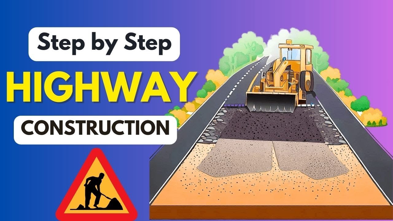 How Modern Roads Are Built? Modern Highways Construction