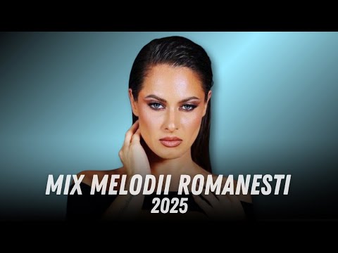 Muzica Romaneasca 2025 Mix 🔥 Cele Mai Ascultate Melodii Romanesti 2025 🔥 Muzica Romaneasca 2025