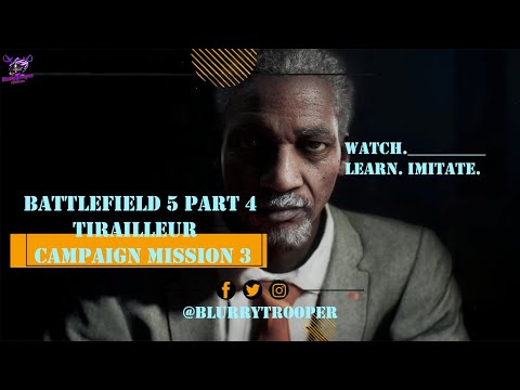 BATTLEFIELD 5 Walkthrough Gameplay Part 3   TIRAILLEUR   Campaign Mission 3 Battlefield V