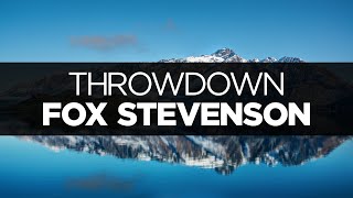 [LYRICS] Fox Stevenson  - Throwdown