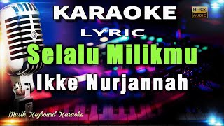 Download lagu Selalu Milikmu Karaoke Tanpa Vokal mp3 Download lagu Selalu Milikmu Karaoke Tanpa Vokal mp3
