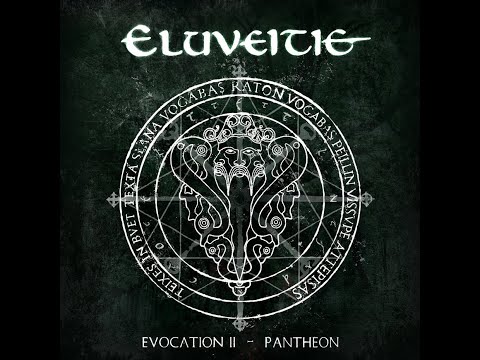 ELUVEITIE - Evocation II - Pantheon 2017 full album