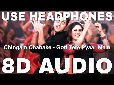 Chingam Chabake (8D Audio) || Gori Tere Pyaar Mein || Shankar Mahadevan || Imran Khan,Kareena Kapoor