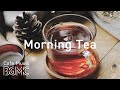 Morning Tea Music Playlist - Relaxing Bossa Nova & Jazz For Crisp Morning