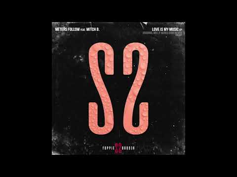 Meters Follow, Mitch B - Love Is My Music (Mirko Boni Radio Edit)