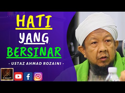 Ustaz Ahmad Rozaini - HATI YANG BERSINAR