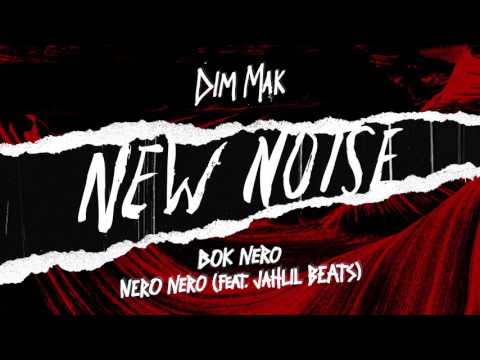 Bok Nero - NERO NERO (feat. Jahlil Beats) [Audio] l Dim Mak Records