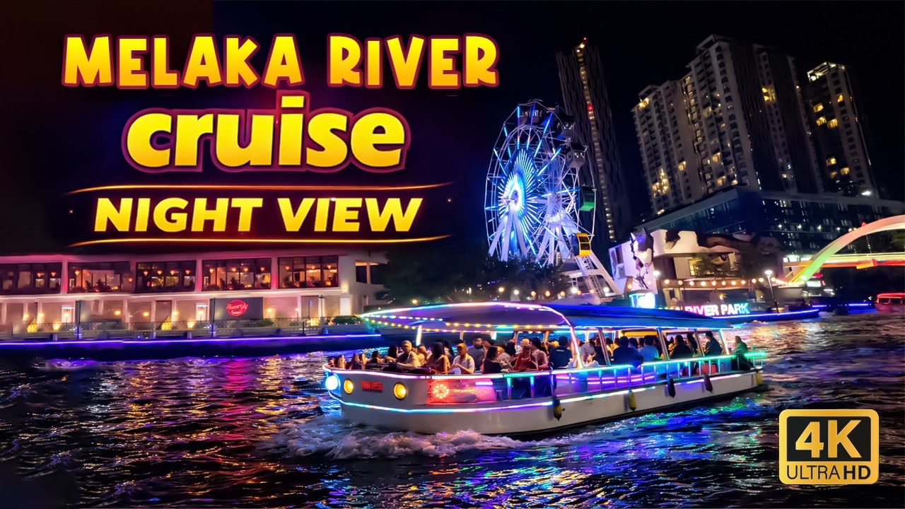 MELAKA RIVER CRUISE | NIGHT VIEW | FULL RIDE 4K | MALAYSIA